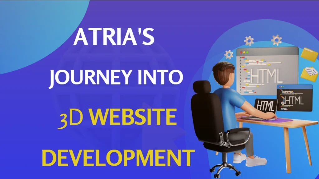 Atria's Journey into 3D Website Development